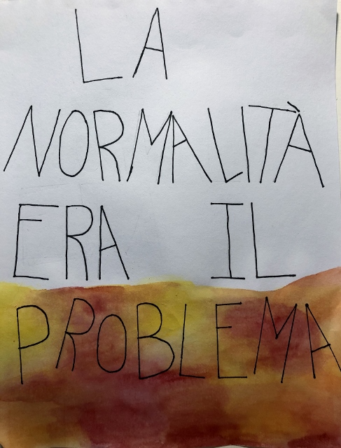 LA NORMALITÀ ERA IL PROBLEMA